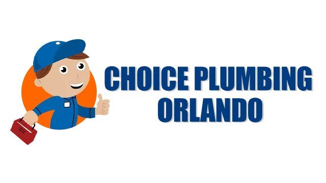 Choice Plumbing Orlando — Licensed Plumber Central Florida